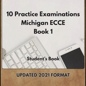 10 PRACTICE EXAMINATIONS FOR ECCE 1 STUDENT’S BOOK 2021