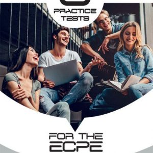 8 PRACTICE TESTS FOR THE ECPE 2021 FORMAT STUDENT’S BOOK