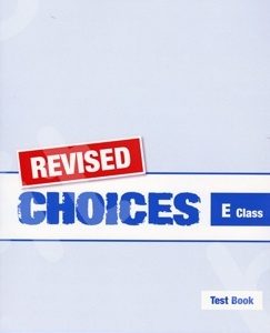 CHOICES E CLASS TEST BOOK REVISED