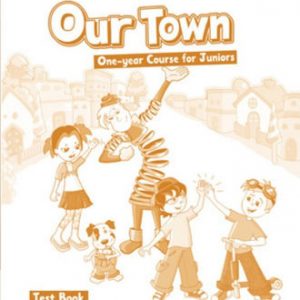 Our Town One-year Course for Juniors test book sb