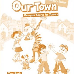 Our Town One-year Course for Juniors test book te