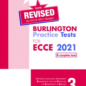 REVISED BURLINGTON PRACTICE TESTS FOR ECCE 2021 BOOK 3 STUDENT’S BOOK