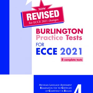 REVISED BURLINGTON PRACTICE TESTS FOR ECCE 2021 BOOK 4 STUDENT’S BOOK