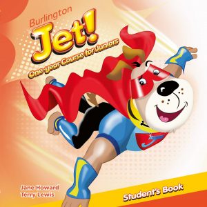 BURLINGTON JET! JUNIOR ONE YEAR COURSE STUDENT’S BOOK