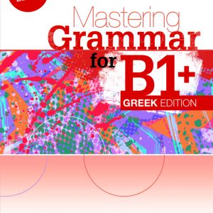 Mastering Grammar for B1+, Greek Edition te