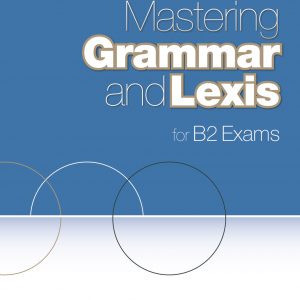 Mastering Grammar and Lexis for B2 Exams sb