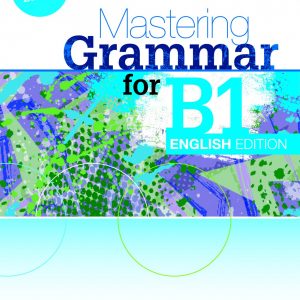 Mastering Grammar for B1, English Edition te