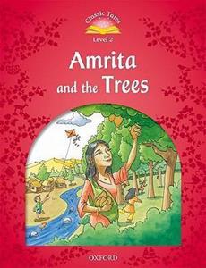 AMRITA AND THE TREES (CLASSIC TALES LEVEL 2)