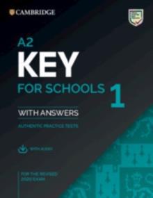 A2 KEY (KET) FOR SCHOOLS 1 STUDENT’S BOOK ( PLUS ANSWERS PLUS AUDIO)