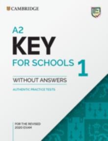 A2 KEY (KET) FOR SCHOOLS 1 STUDENT’S BOOK WITHOUT ANSWERS