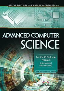 ADVANCED COMPUTER SCIENCE FOR THE IB DIPLOMA PROGRAM