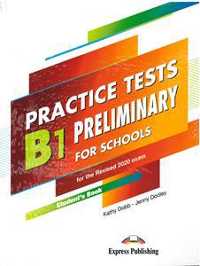 B1 PRELIMINARY PET FOR SCHOOLS PRACTICE TESTS STUDENT’S BOOK( PLUS DIGI-BOOK) 2020