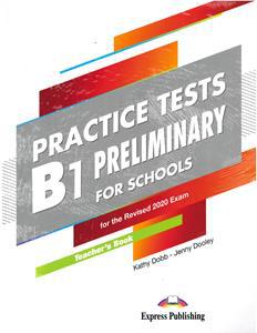 B1 PRELIMINARY PET FOR SCHOOLS PRACTICE TESTS TEACHER’S BOOK( PLUS DIGI-BOOK) 2020
