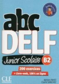 ABC DELF JUNIOR SCOLAIRE B2 ( PLUS CD) 2ND EDITION