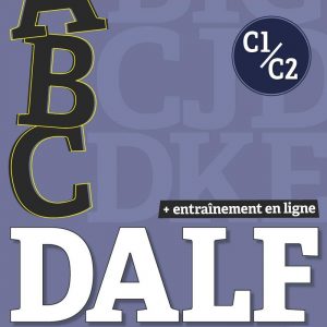 ABC DALF C1/C2 ( PLUS CD  PLUS CORRIGES) 2021