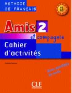 AMIS ET COMPAGNIE 2 CAHIER D’EXERCISES