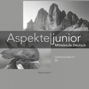 ASPEKTE JUNIOR B2 LEHRERHANDBUCH ΚΑΘΗΓΗΤΗ