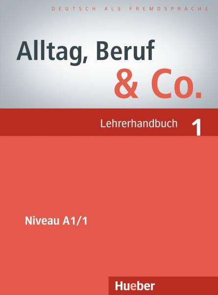 ALLTAG, BERUF & CO. 1 LEHRERHANDBUCH