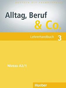 ALLTAG, BERUF & CO. 3 LEHRERHANDBUCH
