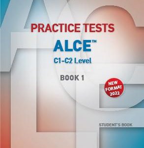 ALCE PRACTICE TESTS C1-C2 STUDENT’S BOOK