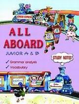 ALL ABOARD JUNIOR A & B STUDY NOTES