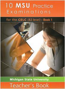 10 MSU PRACTICE EXAMINATIONS FOR THE CELC B2 TEACHER’S BOOK NEW 2021