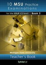 10 MSU PRACTICE EXAMINATIONS FOR THE CELP C2 TEACHER’S BOOK