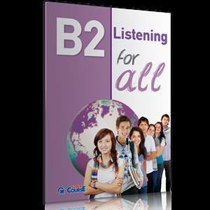 B2 FOR ALL LISTENING