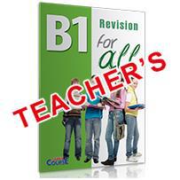 B1 FOR ALL REVISION TEACHER’S