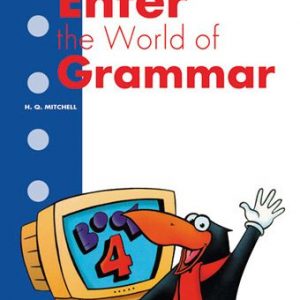 ENTER THE WORLD OF GRAMMAR BOOK 4 STUDENT’S BOOK (ENGLISH EDITION)