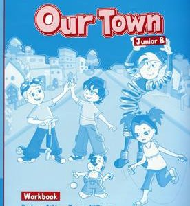 Our Town Junior B Workbook