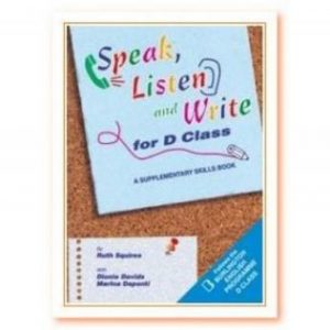 SPEAK LISTEN AND WRITE FOR D CLASS