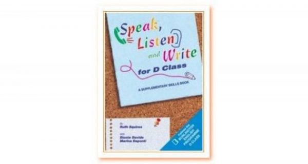 SPEAK LISTEN AND WRITE FOR D CLASS