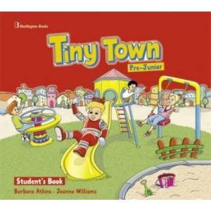 TINY TOWN PRE-JUNIOR STUDENT’S BOOK