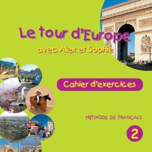 LE TOUR D EUROPE 2 CAHIER D’ EXERCISES