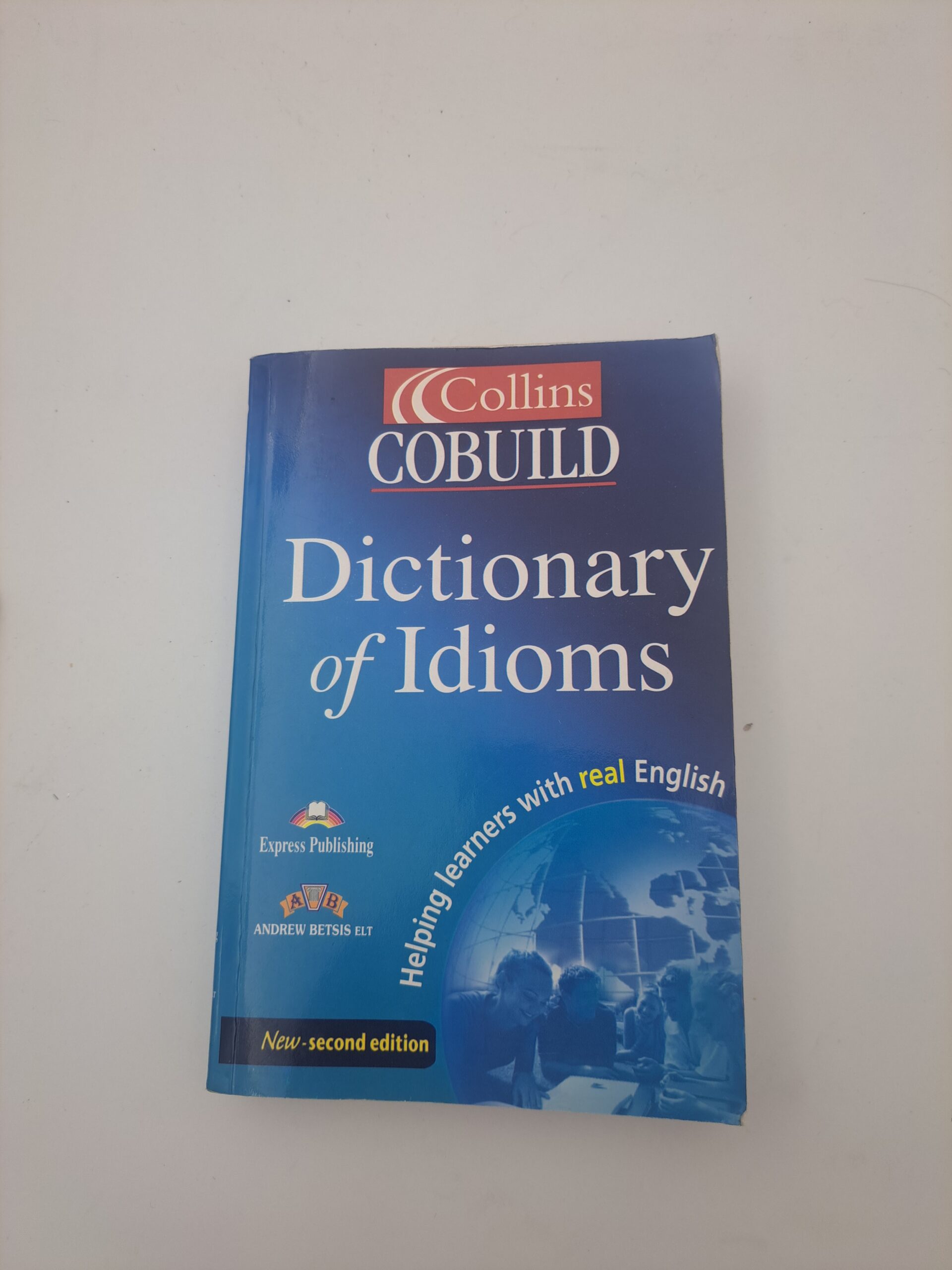 Collins cobuild dictionary of idioms Collins cobuild dictionary of idioms